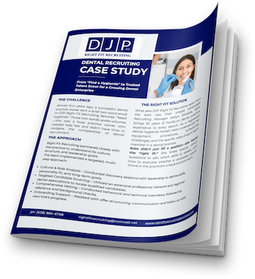case study for dental Recruiting success story from DLP Right Fit Recruiting